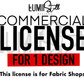 Commercial License ONE Single Design- Fabric Shops
